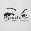 Esperar Pra Ver