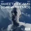 Sweet Dreams (Cada Ritmo)