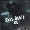 Eyes Don't Lie