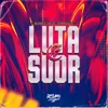 Luta e Suor
