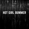 Hot Girl Bummer