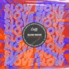 Slow Move