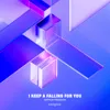 I Keep a Falling For You