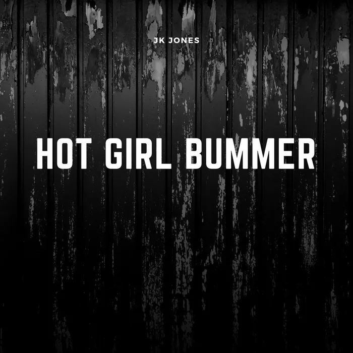 Hot Girl Bummer