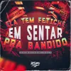 Ela Tem Fetiche em Sentar pra Bandido