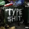 TYPE SHiT