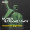 Koparılan Çiçekler
