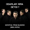 Odamlar nima deydi
