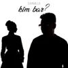 Kim bar?