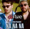 Na Na Na (feat. Mad; Dj Style Edit)