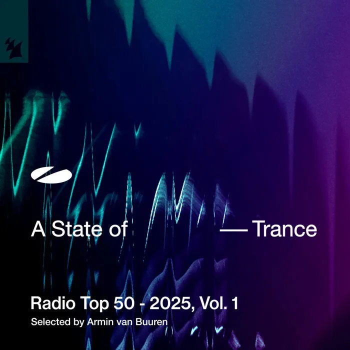 A State of Trance Radio Top 50 - 2025, Vol. 1 (Selected by Armin Van Buuren)