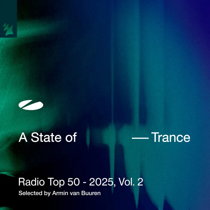 A State of Trance Radio Top 50 - 2025, Vol. 2 (Selected by Armin van Buuren)