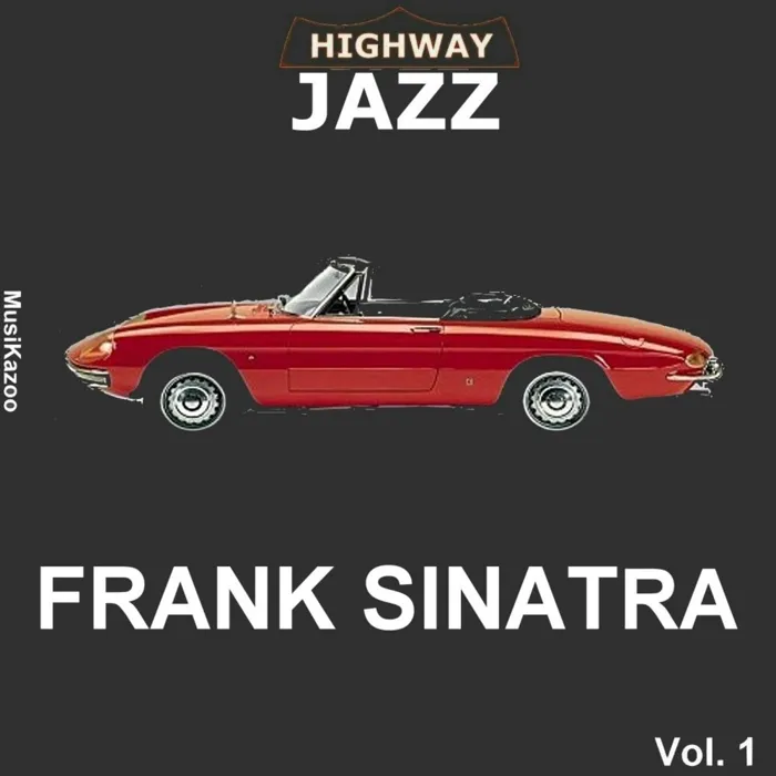 Highway Jazz - Frank Sinatra, Vol. 1
