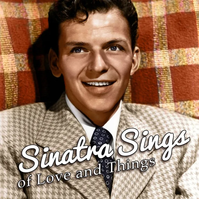 Sinatra Sings of Love and Things