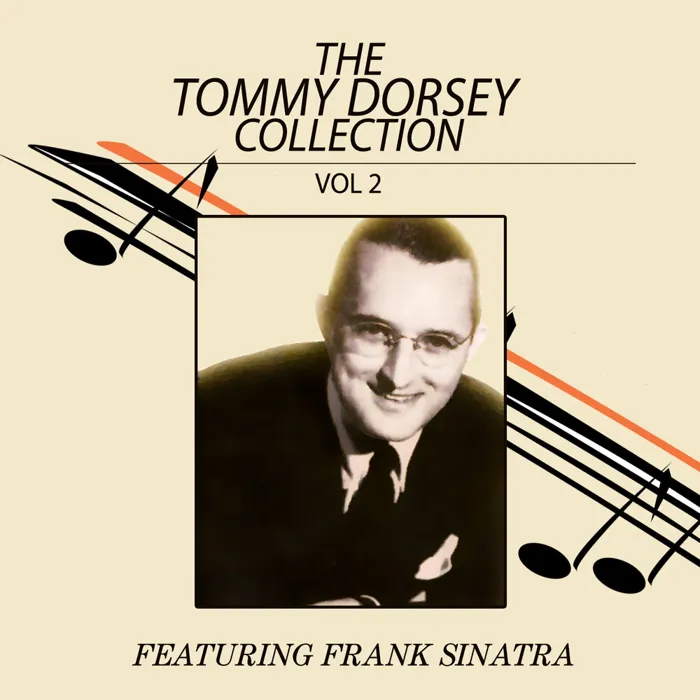 The Tommy Dorsey Collection feat. Frank Sinatra, Vol. 2
