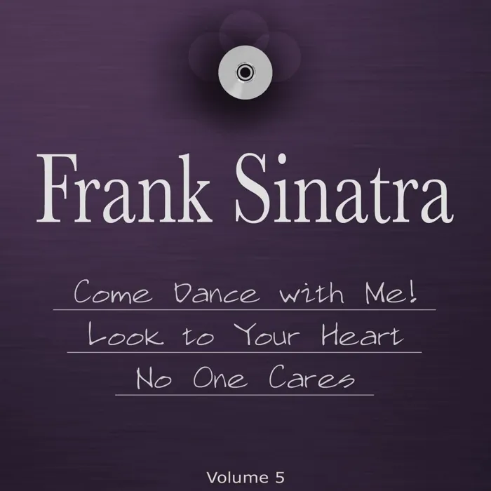 Come Dance With Me!, Look to Your Heart & No One Cares