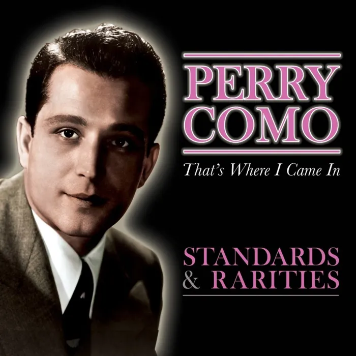 That's Where I Came In - Standards & Rarities