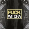 Fuck Witcha