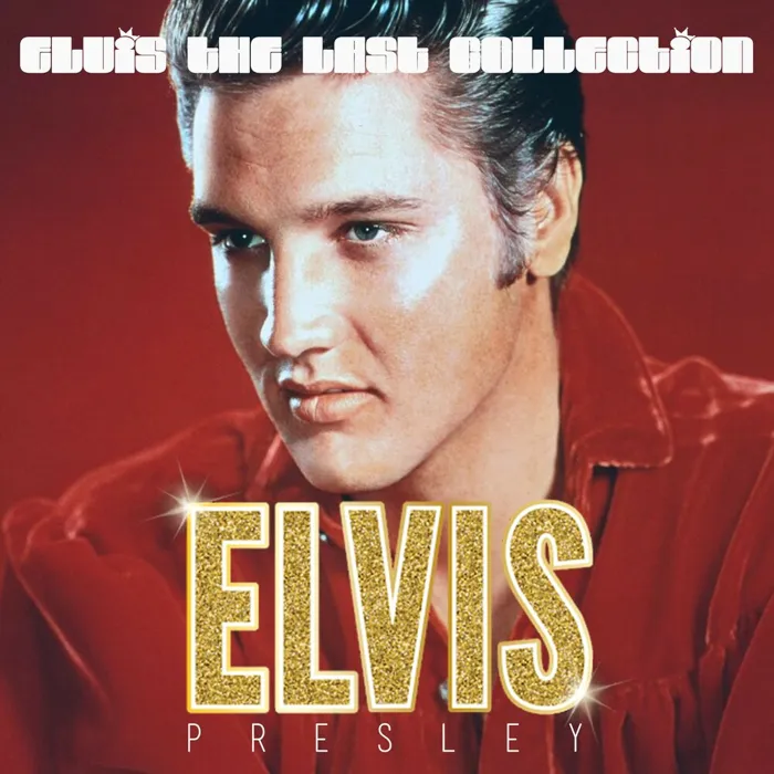 Elvis the Last Collection