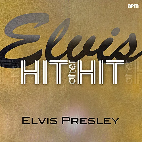 Elvis - Hit After Hit