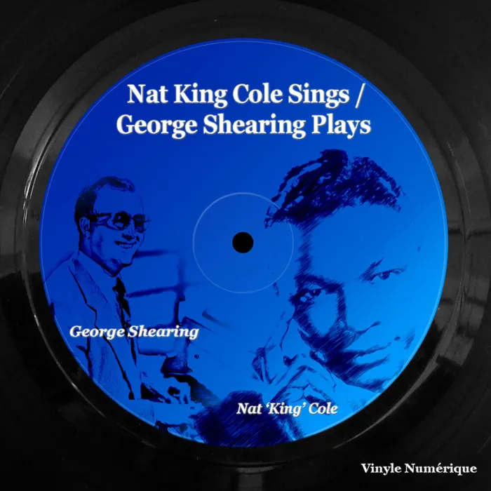 Nat King Cole Sings / George Shearing Plays