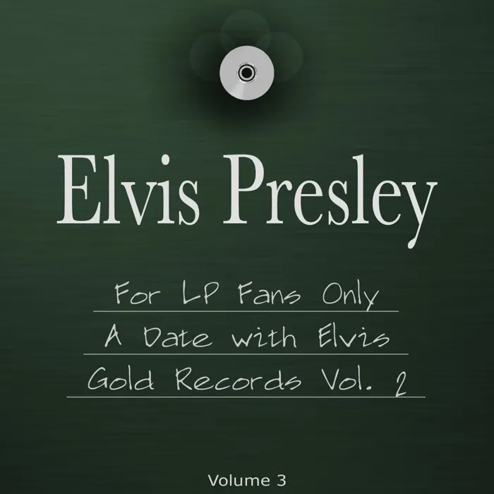 For LP Fans Only, a Date With Elvis, Gold Records, Vol. 2