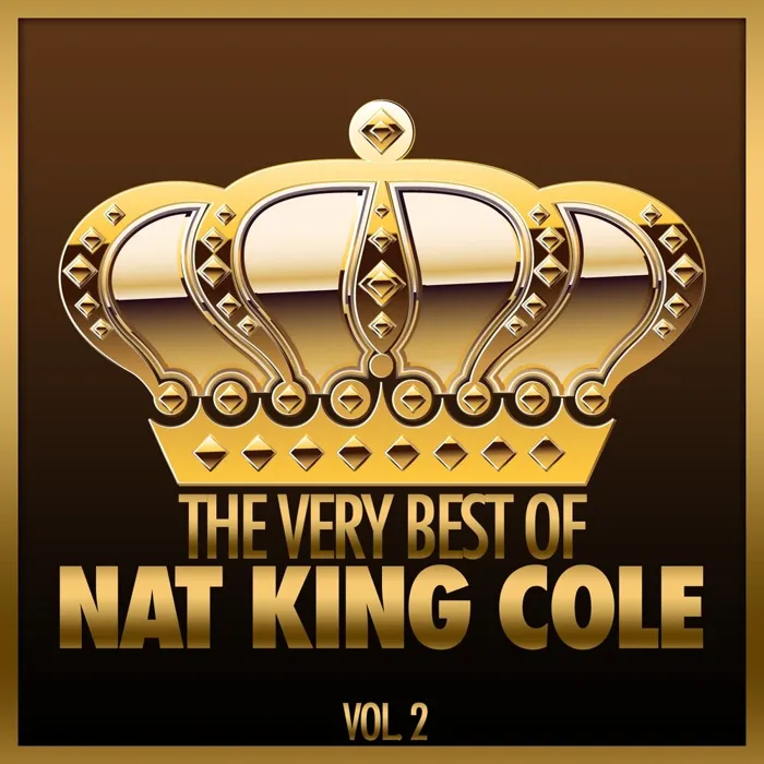The Very Best of Nat King Cole, Vol. 2
