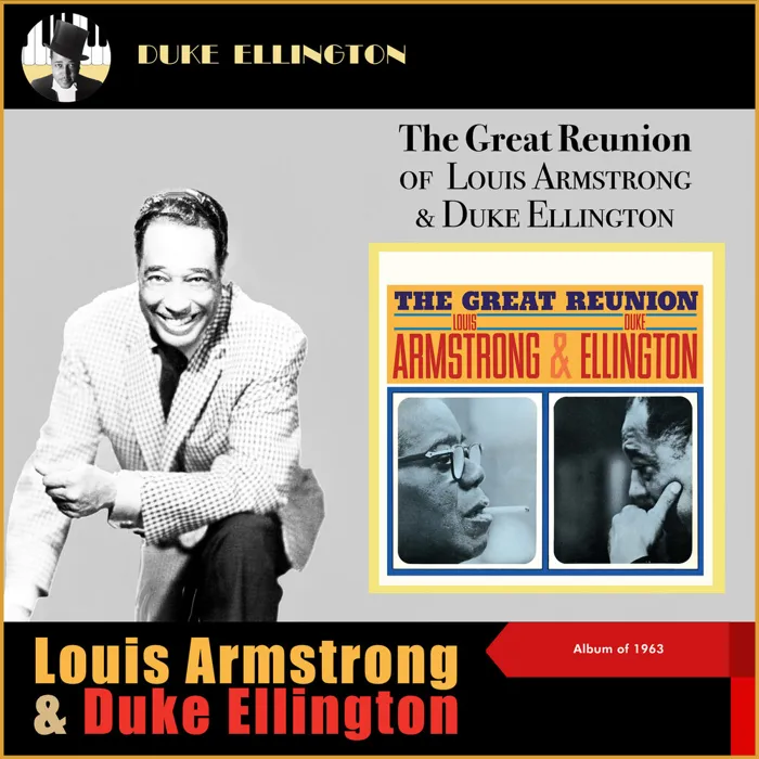 The Great Reunion of Louis Armstrong & Duke Ellington
