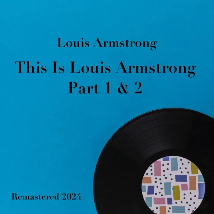 This Is Louis Armstrong Part 1 & 2