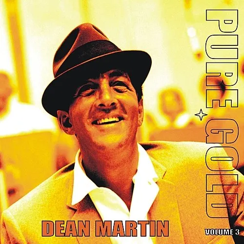 Pure Gold - Dean Martin, Vol. 3