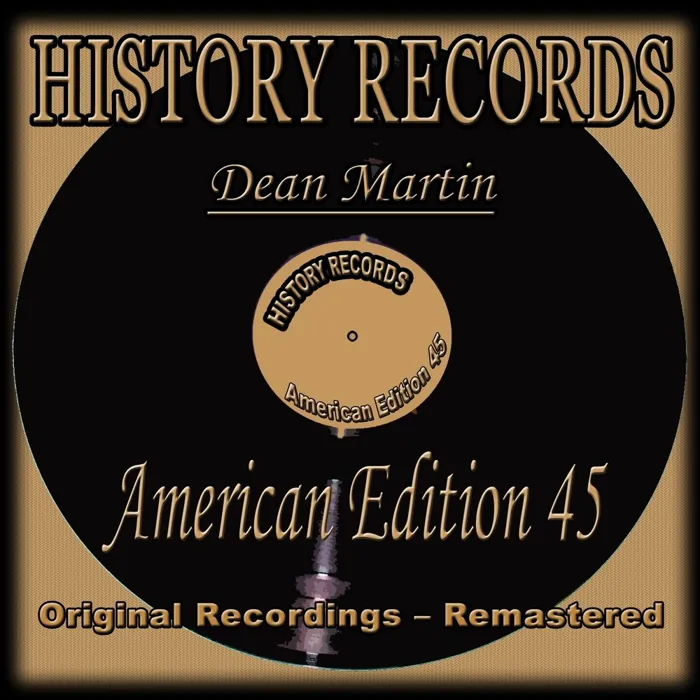 History Records: American Edition 45 - Dean Martin