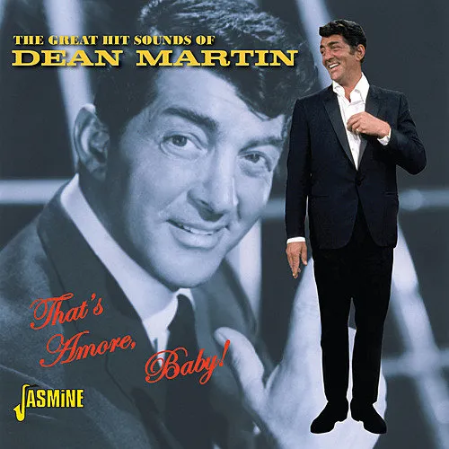 That's Amore Baby! - The Great Hit Sounds Of Dean Martin
