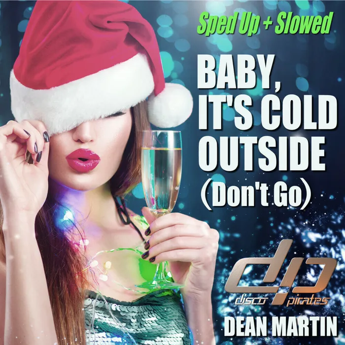 Baby, It's Cold Outside (Don't Go) (Sped Up  + Slowed)