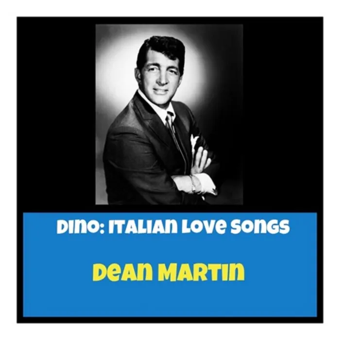 Dino: Italian Love Songs
