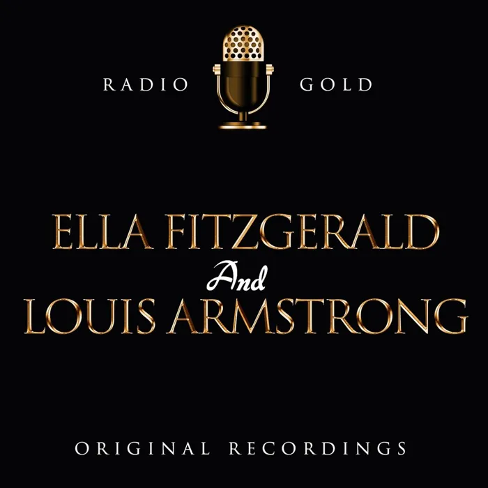 Radio Gold / Ella Fitzgerald And Louis Armstrong