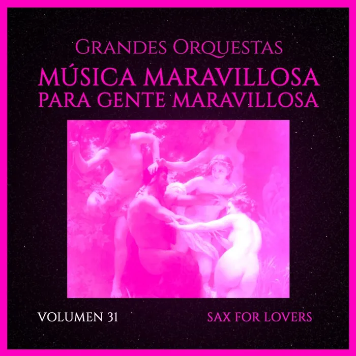 Grandes Orquestas: Música Maravillosa para Gente Maravillosa