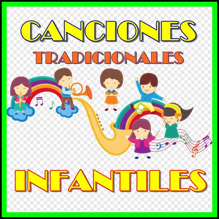 CANCIONES TRADICIONALES INFANTILES