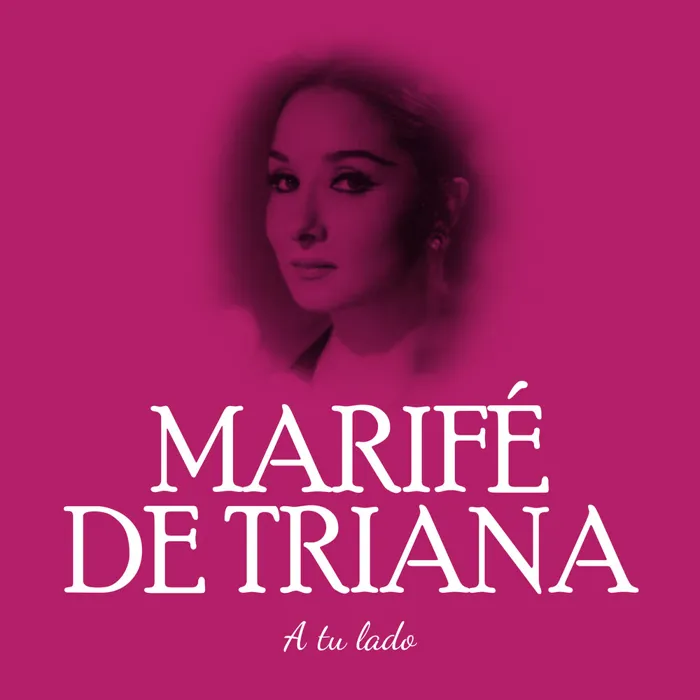 Marifé de Triana A tu lado
