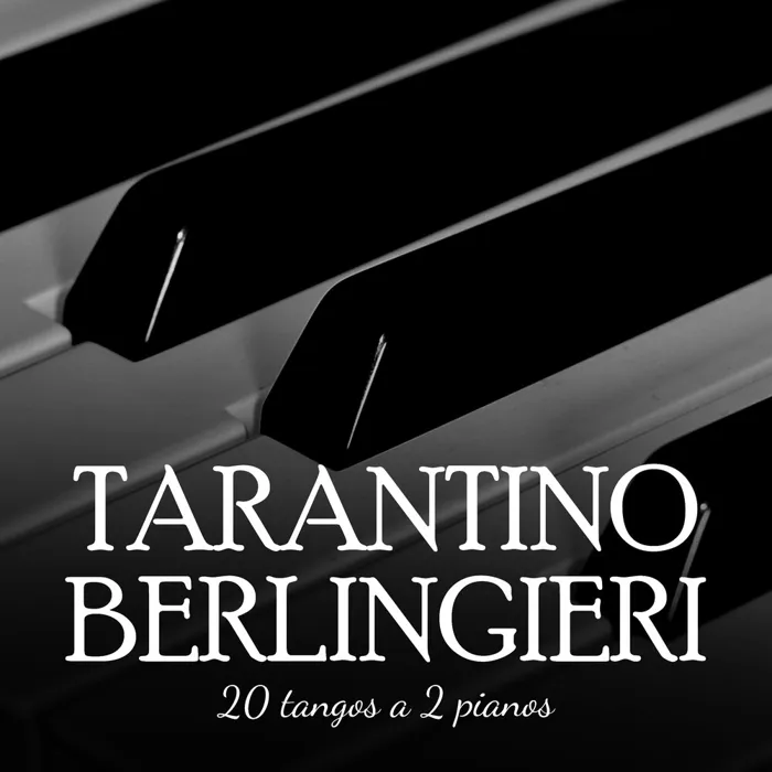 Tarantino Berlingieri 20 tangos a 2 pianos