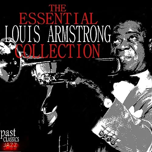 The Essential Louis Armstrong Collection