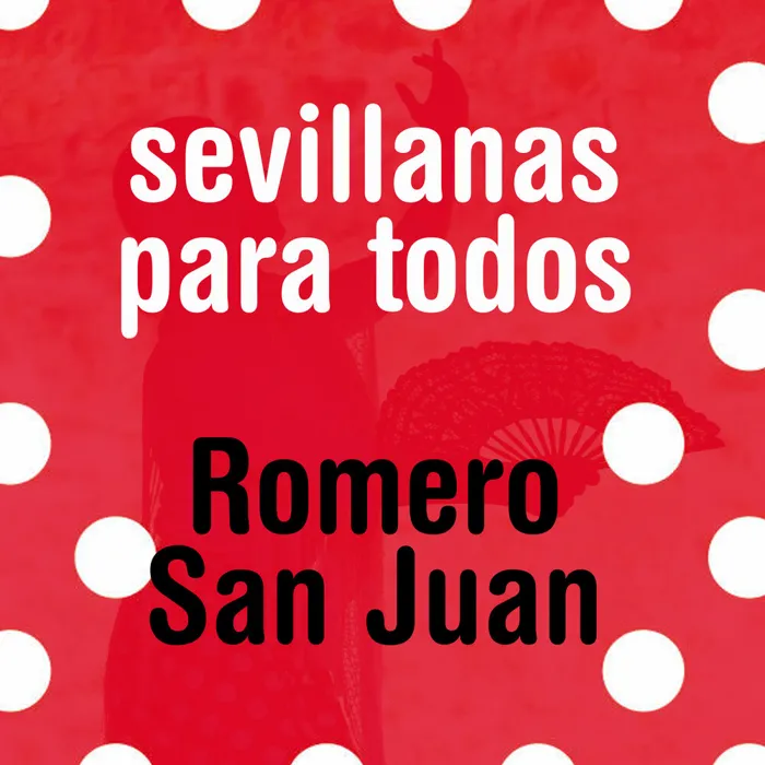 Sevillanas para todos Romero San Juan