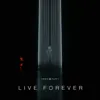 Live Forever