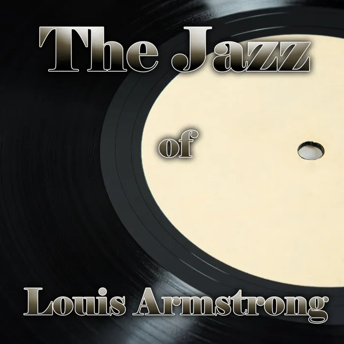 The Jazz of Louis Armstrong