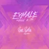 EXHALE