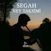 Segah Ney Taksimi