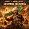 Edermen Türkmen (feat. DZ-ED; THESHAMANIZM Edit)