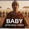 Baby ( Afro soul)