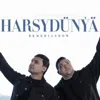Harsy dünýä (feat. DZ-ED)