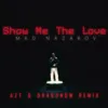 Show me the love (Azt & Dragunow  REMIX)