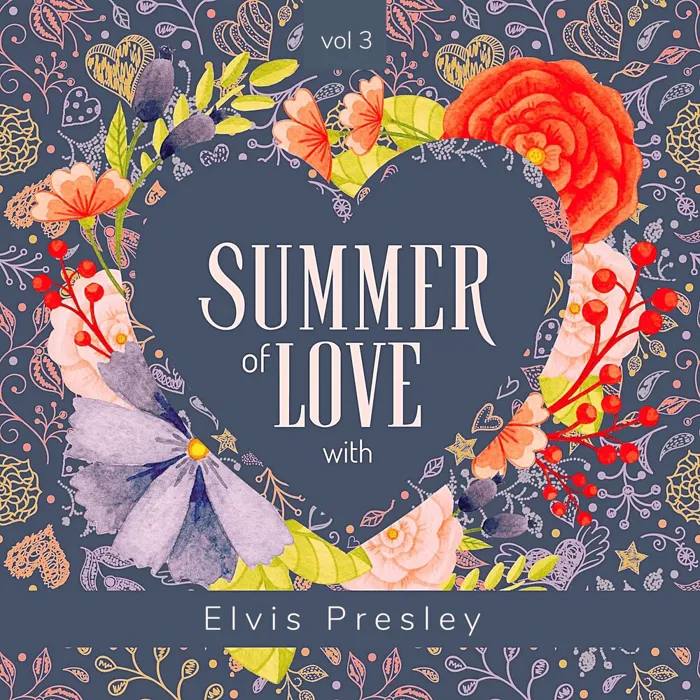 Summer of Love with Elvis Presley, Vol. 3